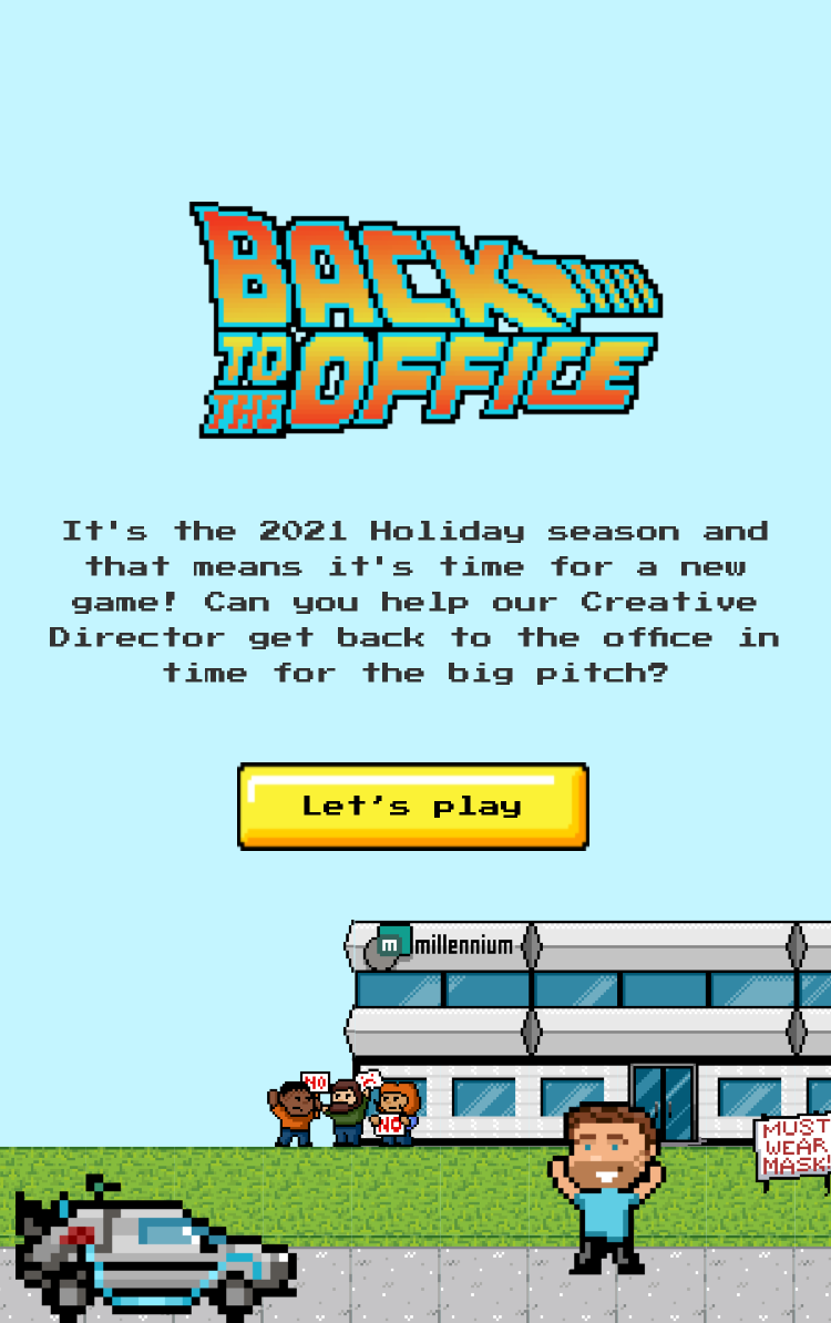 It's the 2021 Holiday season and that means it's time for a new game! Play the game to help our Creative Director get back to the office in time for the big pitch.